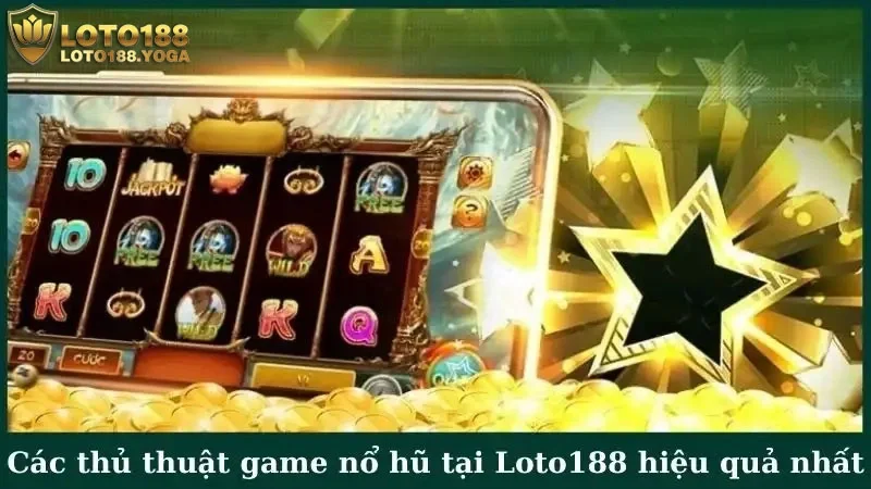 Các thủ thuật game nổ hũ