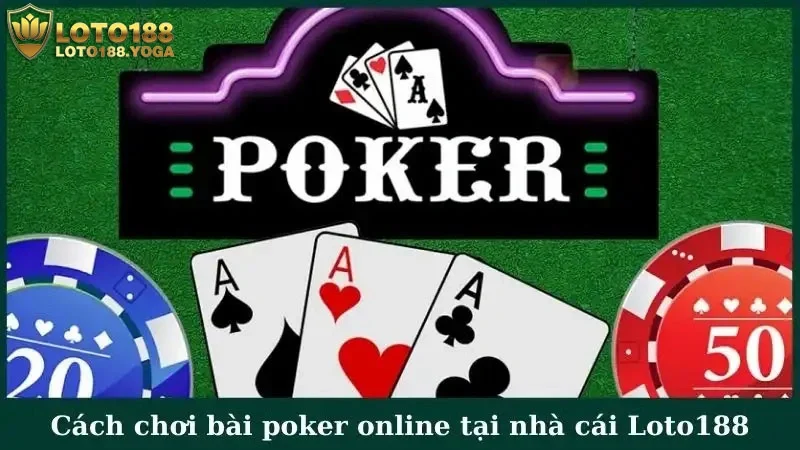 Cách chơi bài poker online