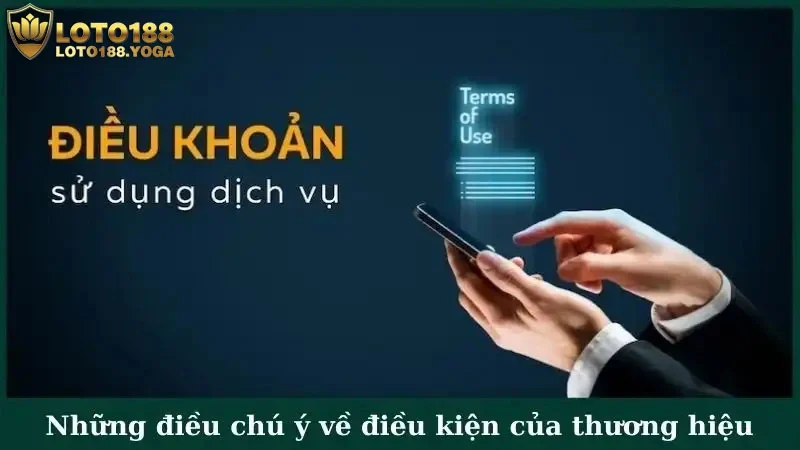 Những điều đáng chú ý về điều kiện của thương hiệu
